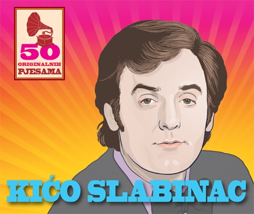 Kićo Slabinac - 50 originalnih pjesama