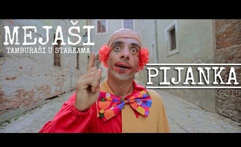 Mejaši – Pijanka