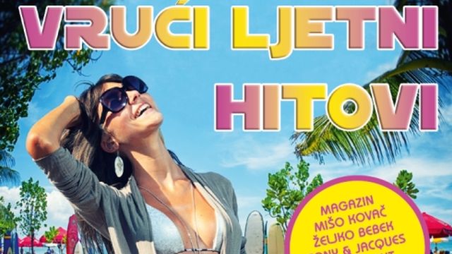Najbolja kompilacija za ljeto ‘Vrući ljetni hitovi 2016.’