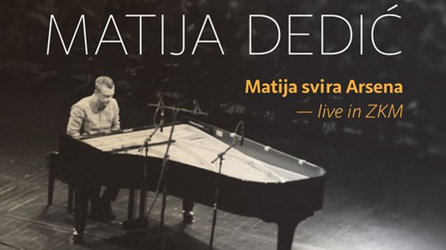 Objavljen DVD koncerta ‘Matija svira Arsena, live in ZKM’