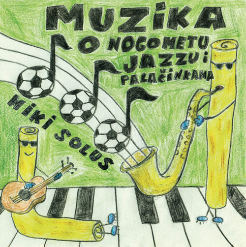 Miki Solus objavio novi album-“Muzika o nogometu, jazzu i palačinkama”
