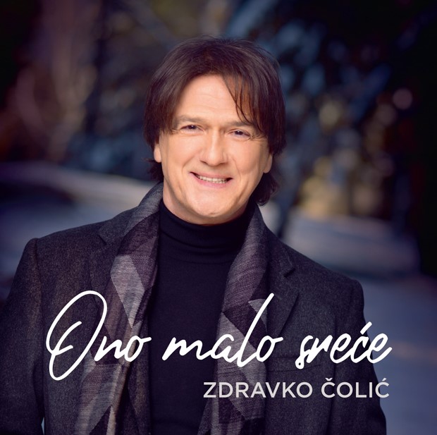 Zdravko Čolić objavljuje novi album – “Ono malo sreće”