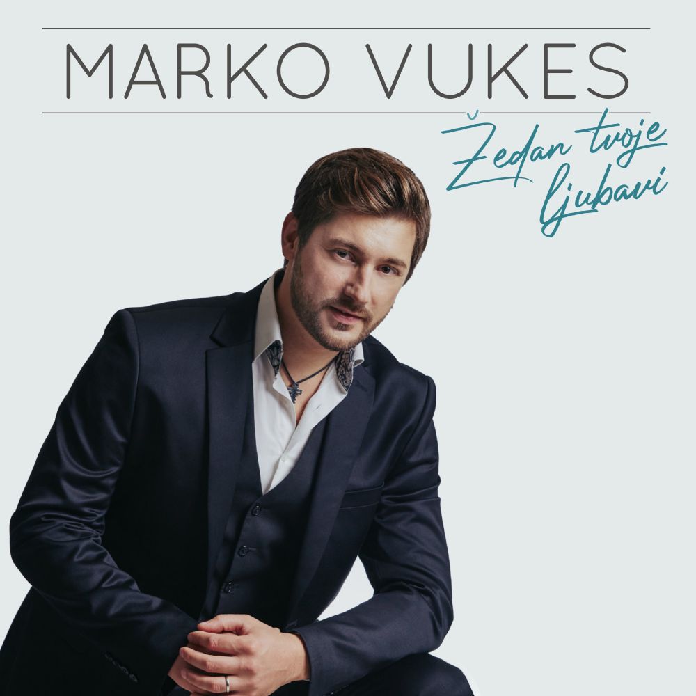 Marko Vukes objavio novi album “Žedan tvoje ljubavi”