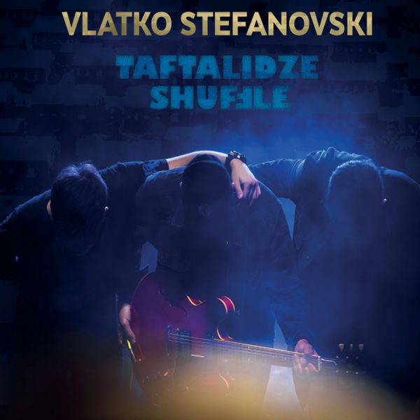 CD preporuka: Vlatko Stefanovski – Taftalidze Shuffle