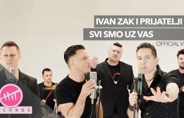 Ivan Zak i prijatelji s pjesmom „Svi smo uz vas“ ostvarili najviši ulaz na HR TOP 40 listu