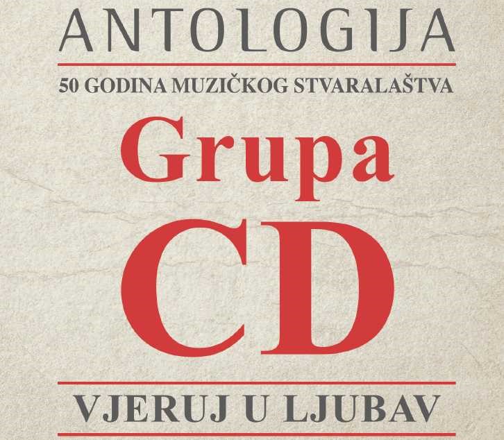 U prodaji antologijsko izdanje Grupe CD povodom 50 godina glazbenog stvaralaštva