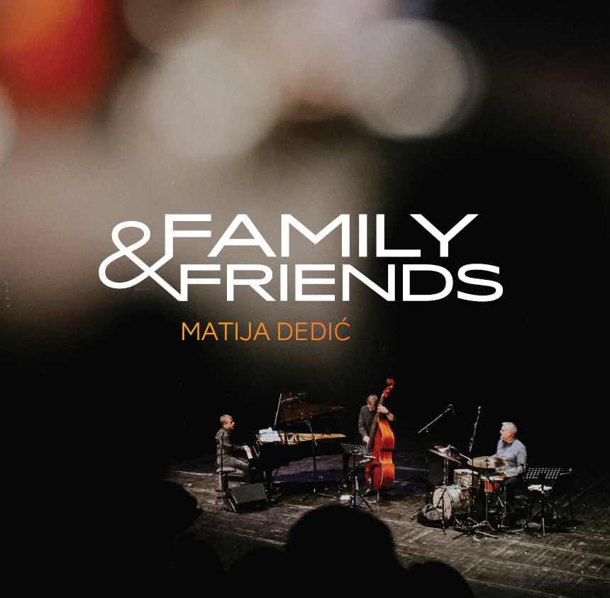 Predstavljamo novi album Matije Dedića “Family & Friends”