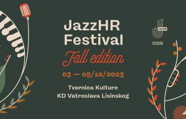 TRI DANA XXL GLAZBENIH DOŽIVLJAJA JazzHR Festival – Fall edition