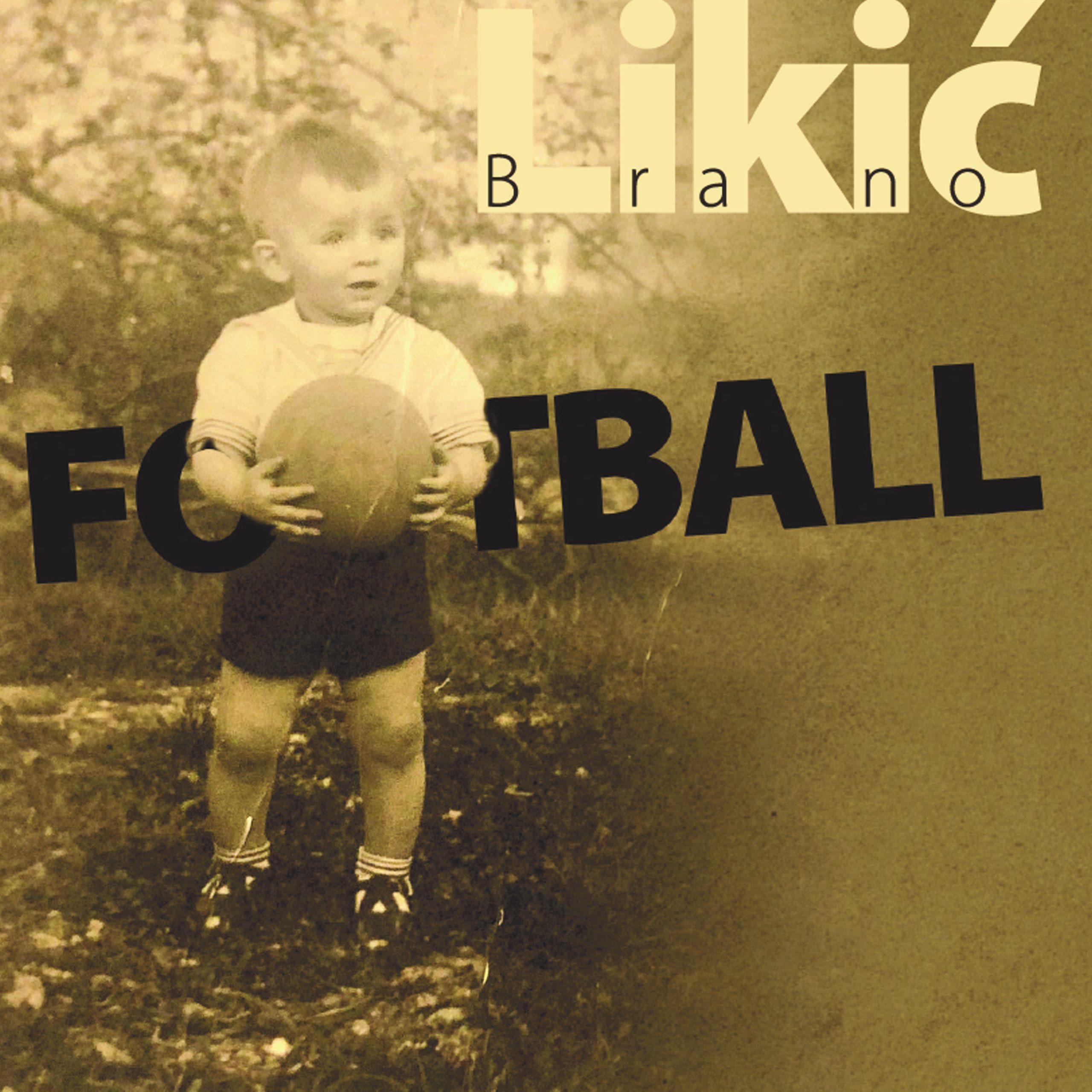 “Football” je novi album Brane Likića posvećen ponajboljim bosanskohercegovačkim nogometašima