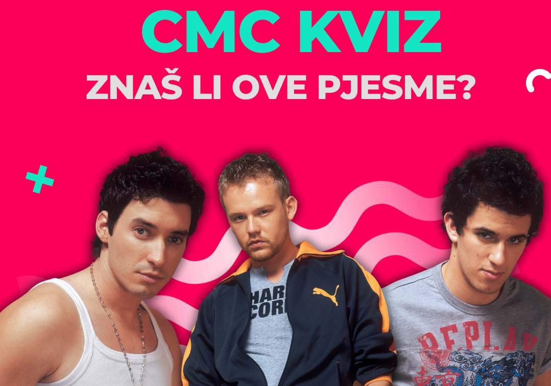 CMC KVIZ – Samo stariji od 25 znat će ovih 10 pjesama