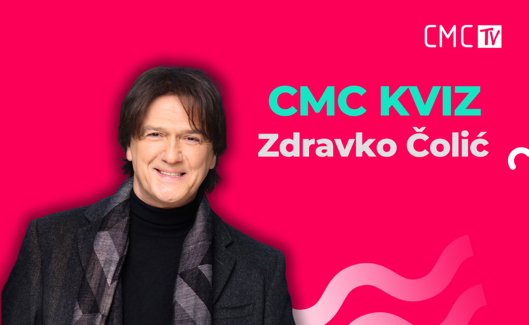 CMC KVIZ – Nastavi stihove Zdravka Čolića