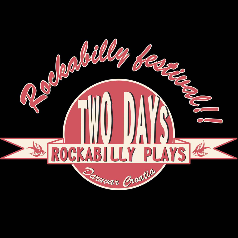 6. ROCKABILLY FESTIVAL U DARUVARU „TWO DAYS ROCKABILLY PLAYS“