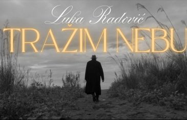 Luka Radović predstavlja spot za pjesmu Tražim nebu