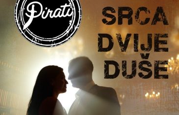Pirati lansirali novu ljubavnu pjesmu “Dva srca, dvije duše” – savršenu za prvi ples