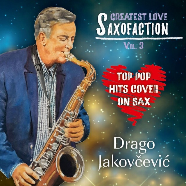 Drago Jakovčević predstavio treći studijski album “Saxofaction – Greatest Love (vol. 3)” Drago Jakovčević predstavio treći studijski album “Saxofaction – Greatest Love (vol. 3)”