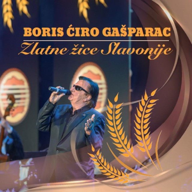 Posebno izdanje u čast tamburaškoj legendi: Boris Ćiro Gašparac – Zlatne žice Slavonije Posebno izdanje u čast tamburaškoj legendi: Boris Ćiro Gašparac – Zlatne žice Slavonije