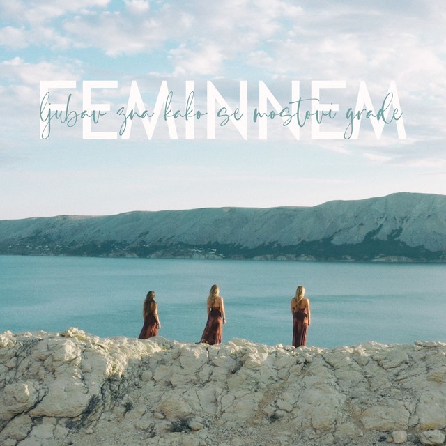 Feminnem objavile pjesmu Ljubav zna kako se mostovi grade – emotivni singl koji spaja nostalgiju i budućnost