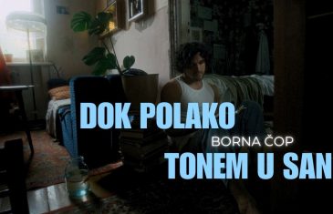 Borna Čop objavio lyric video za pjesmu Dok polako tonem u san