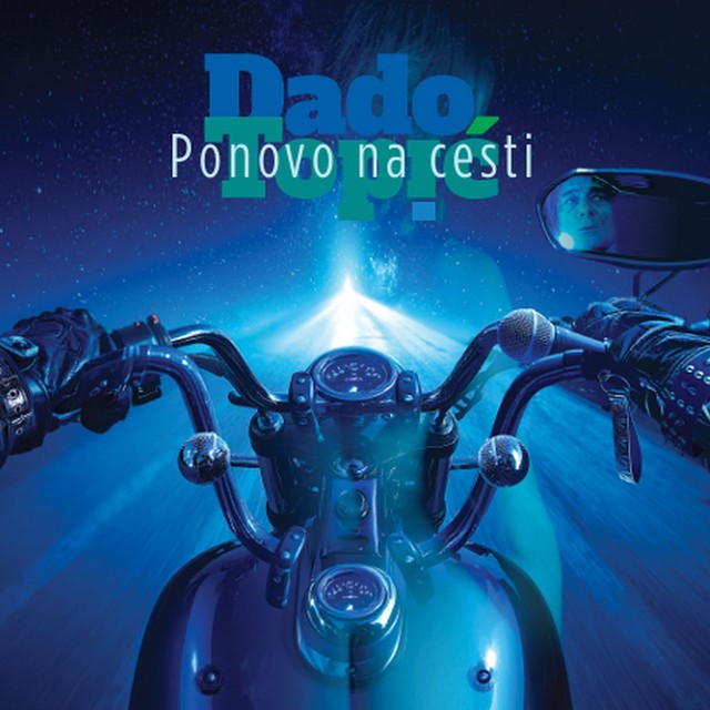 Dado Topić Ponovo na cesti – od sada i na CD-u Dado Topić Ponovo na cesti – od sada i na CD-u