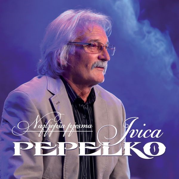 Ivica Pepelko – objavljen dvostruki album Najlepša pjesma