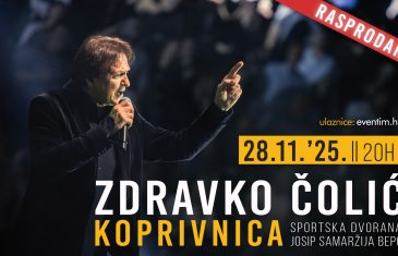 ZDRAVKO ČOLIĆ RASPRODAO KOPRIVNICU – TRI TJEDNA PRIJE KONCERTA