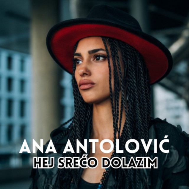 Hej srećo dolazim – novi singl Ane Antolović Hej srećo dolazim – novi singl Ane Antolović