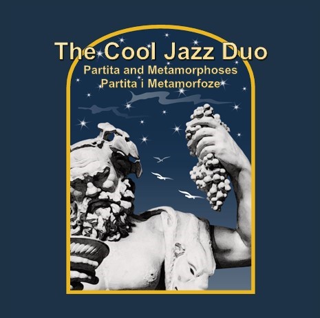 The Cool Jazz Duo predstavljaju svoj treći studijski uradak – Partita i Metamorfoze The Cool Jazz Duo predstavljaju svoj treći studijski uradak – Partita i Metamorfoze