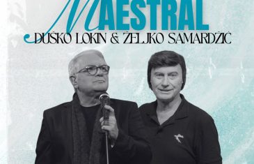 Pjesma koja spaja dva glazbena svijeta – Željko Samardžić & Duško Lokin donose novu pjesmu Maestral