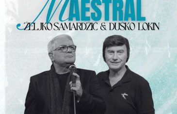 Maestral spojio dvije glazbene legende Duška Lokina & Željka Samardžića