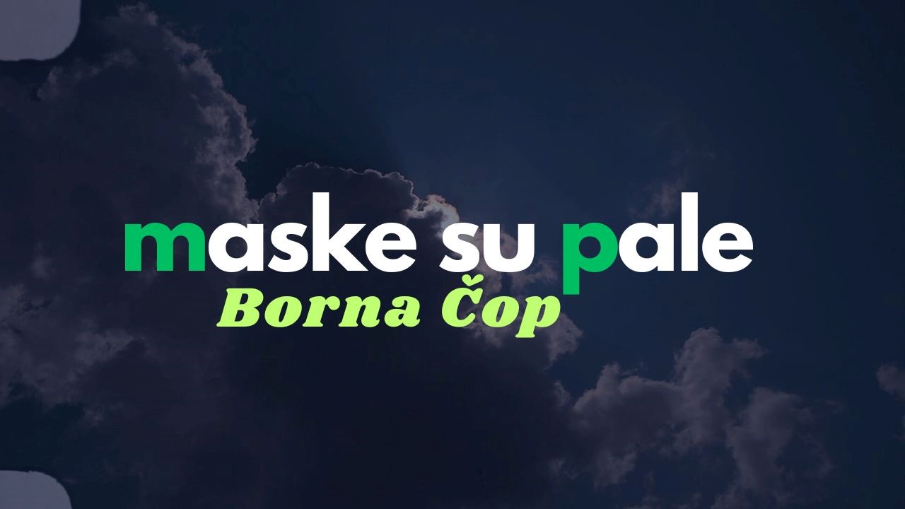 Borna Čop objavio lyric video za pjesmu Maske su pale