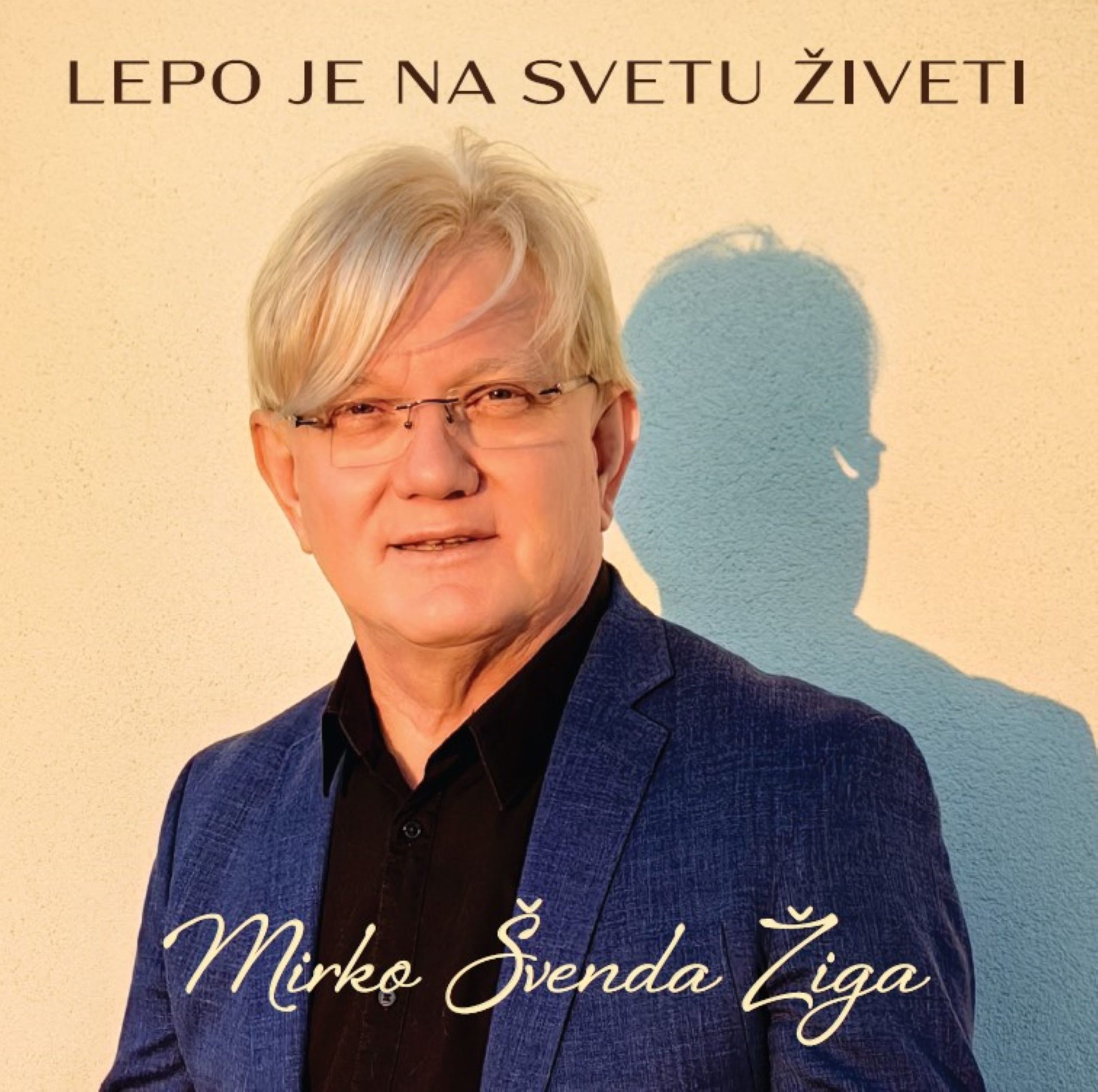 Mirko Švenda Žiga objavio novi studijski album Lepo je na svetu živeti Mirko Švenda Žiga objavio novi studijski album Lepo je na svetu živeti