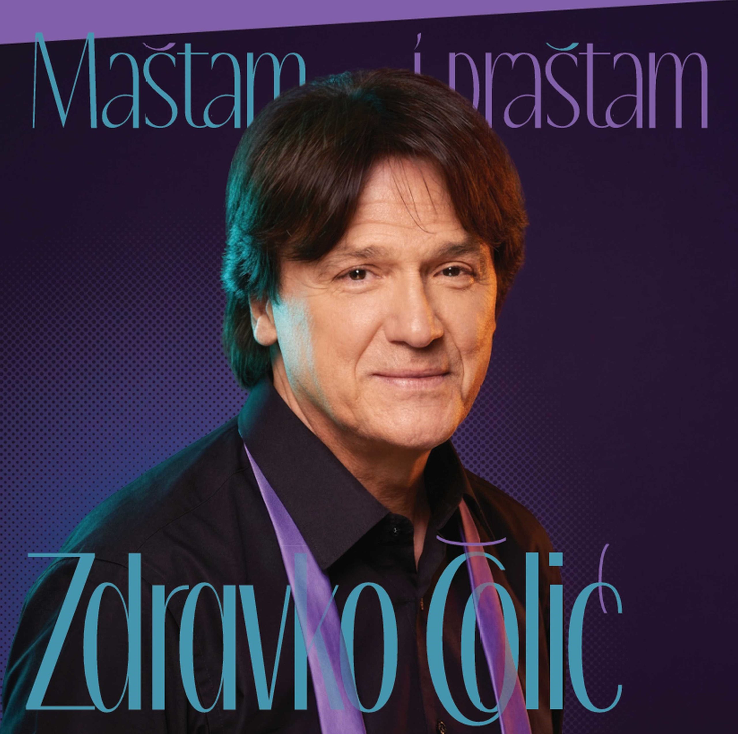 Novi album Zdravka Čolića “Maštam i praštam” u ekskluzivnoj pretprodaji!